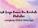 lirik-lagu-bawa-dia-kembali-mahalini.jpg