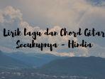 lirik-lagu-dan-chord-gitar-secukupnya-hindia.jpg