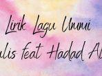 lirik-lagu-ummi-sulis-feat-hadad-alwi-dengan-tulisan-latin-cocok-didengarkan-di-bulan-puasa.jpg