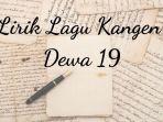 lirik-semua-kata-rindumu-semakin-membuatku-tak-berdaya-lagu-dewa-19-kangen-dan-chord-gitar.jpg