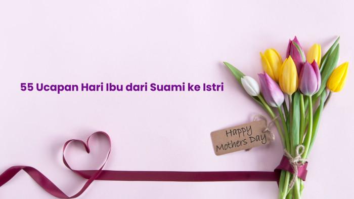 55 ucapan selamat hari ibu_2025