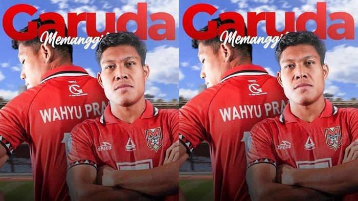 Bintang Malut United Wahyu Prasetyo Kembali Dipangil Perkuat Timnas Indonesia, Berikut Daftar Pemain