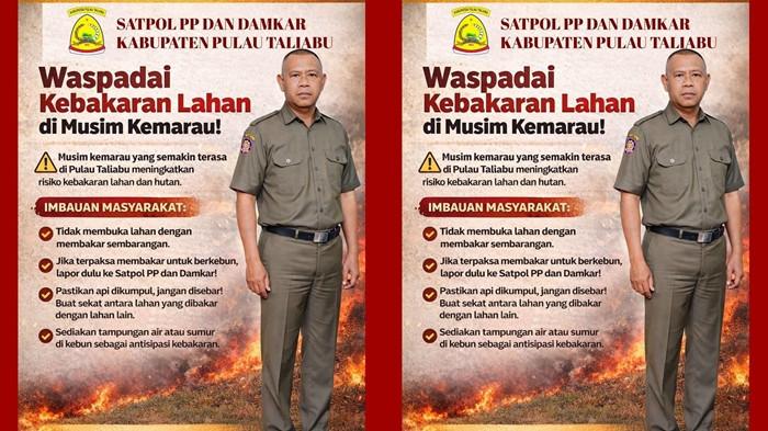 imbauan waspada kebakaran yang dikeluarkan Satpol PP dan Damkar Pulau Taliabu