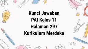 Kunci-Jawaban-PAI-Kelas-11-Kurikulum-Merdeka-Halaman-297.jpg