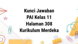 Kunci-Jawaban-PAI-Kelas-11-Kurikulum-Merdeka-Halaman-308.jpg