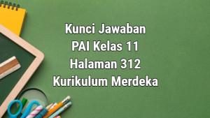 Kunci-Jawaban-PAI-Kelas-11-Kurikulum-Merdeka-Halaman-312.jpg