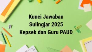 Kunci-Jawaban-Sulingjar-2025-untuk-guru-dan-Kepsek-PAUD-Senin-2292025.jpg