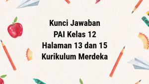 Kunci-jawaban-Kelas-12-PAI-Kurikulum-Merdeka-Bab-1-Halaman-13-dan-15.jpg