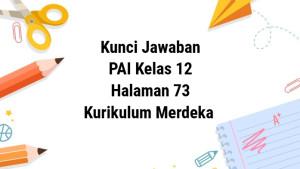 Kunci-jawaban-Kelas-12-PAI-Kurikulum-Merdeka-Bab-3-Halaman-73.jpg
