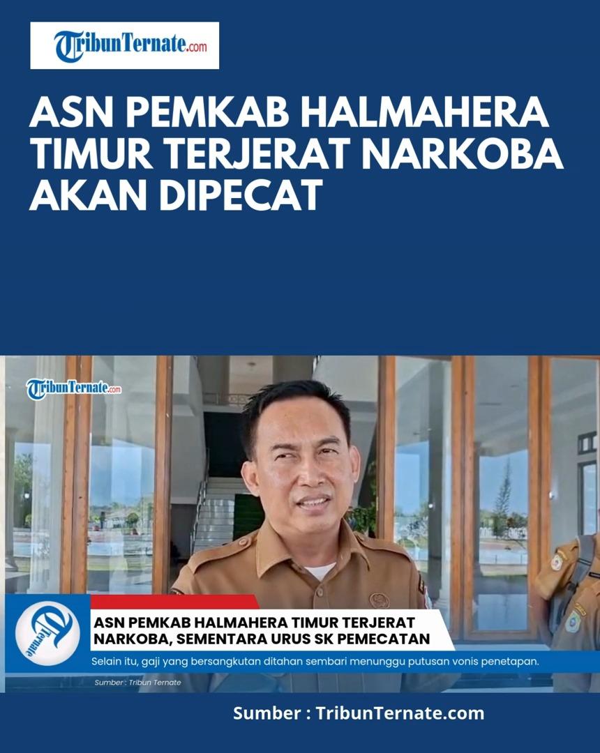 Seorang ASN Pemkab Halmahera Timur Terjerat Narkoba, Ricky Richfat: Sementara Urus SK Pemecatan