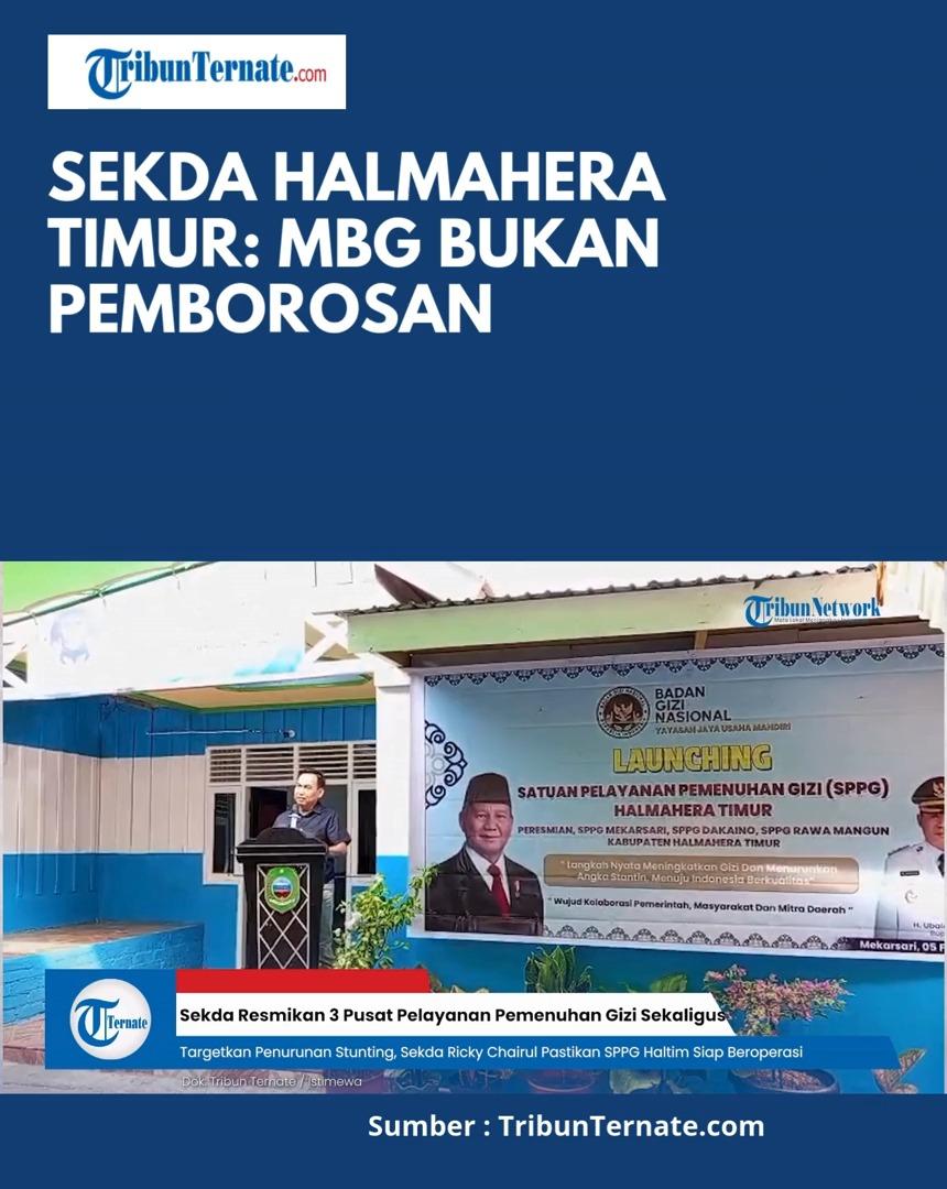 Launching 3 SPPG di Halmahera Timur, Ricky Richfat: MBG Bukan Pemborosan