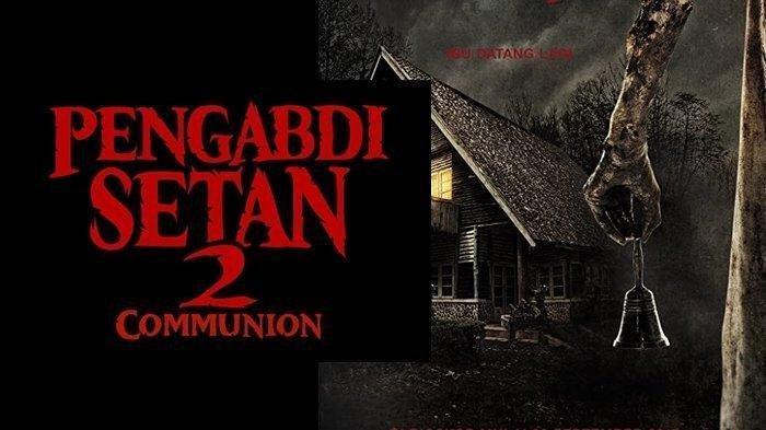 Jadwal Bioskop XXI Ternate Senin, 15 Agustus 2022: Pengabdi Setan 2 Communion hingga Bullet Train