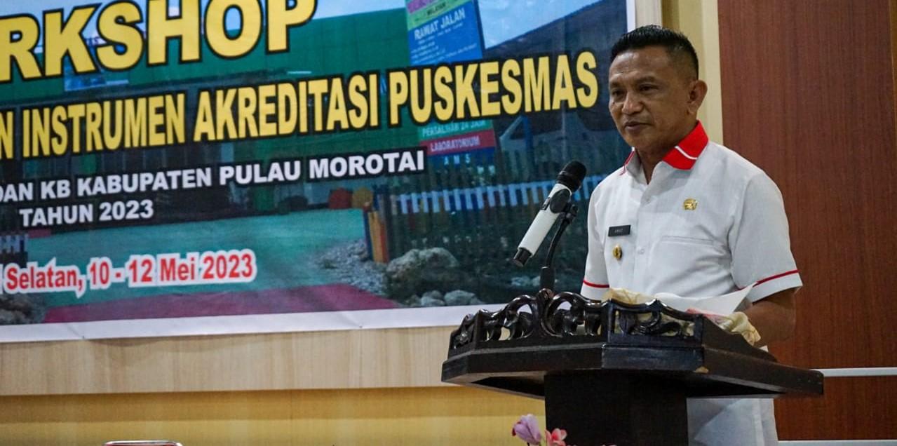 Pj Bupati Morotai Buka Workshop Pemahaman Standar dan Instrumen Puskesmas