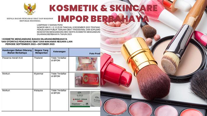 Daftar 100 Kosmetik dan Skincare Impor Temuan BPOM yang Mengandung Bahan Berbahaya