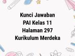 Kunci-Jawaban-PAI-Kelas-11-Kurikulum-Merdeka-Halaman-297.jpg