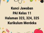 Kunci-Jawaban-PAI-Kelas-11-Kurikulum-Merdeka-Halaman-323-324-325.jpg