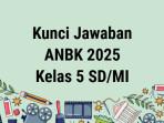 Kunci-jawaban-ANBK-2025-untuk-SD-sederajat-Kamis-9102025.jpg