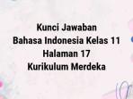Kunci-jawaban-Kelas-11-Bahasa-Indonesia-Kurikulum-Merdeka-Halaman-17.jpg