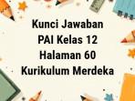 Kunci-jawaban-Kelas-12-PAI-Kurikulum-Merdeka-Bab-2-Halaman-60.jpg