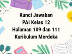 Kunci-jawaban-Kelas-12-PAI-Kurikulum-Merdeka-Bab-4-Halaman-109-dan-111.jpg