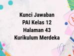 Kunci-jawaban-Kelas-12-PAI-Kurikulum-Merdeka-halaman-43.jpg