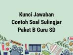 Kunci-jawaban-Survei-Lingkungan-Belajar-Sulingjar-untuk-guru-SD-2.jpg