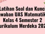 Latihan-Soal-dan-Kunci-Jawaban-UAS-Matematika-Kelas-4.jpg
