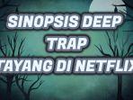 Simak-sinopsis-lengkap-film-Deep-Trap-film-thriller-psikologi-Korea.jpg