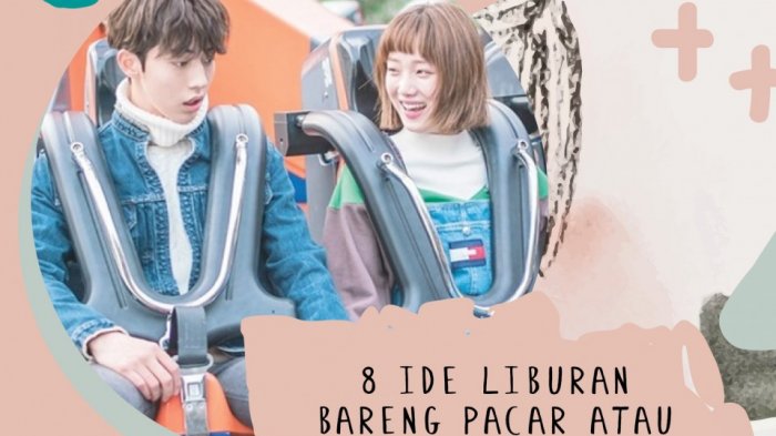 Bingung Weekend Mau ke Mana? Ini Dia 8 Ide Liburan ala Drama Korea Dijamin So Sweet Deh