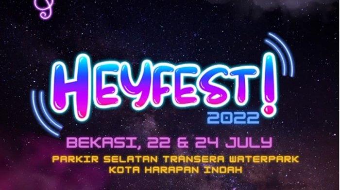 HeyFest! Kembali Digelar pada 22 dan 24 Juli 2022, Cek Harga Tiketnya