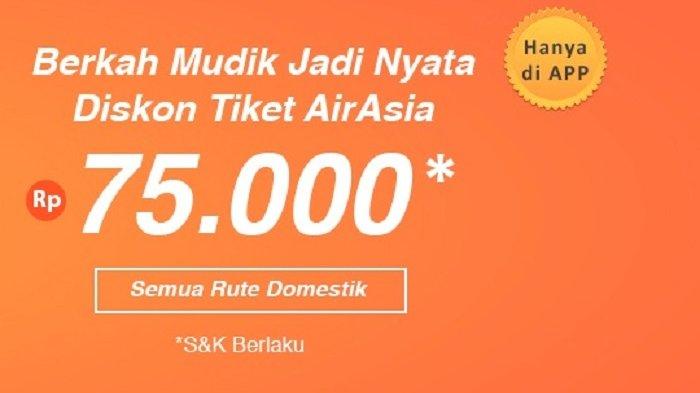 Mudik Lebaran Naik AirAsia Dapat Diskon Tiket Rp 75 Ribu