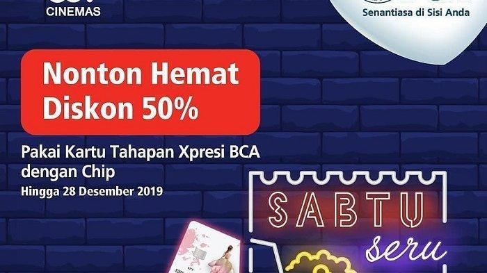 Promo CGV Cinemas - Khusus Hari Sabtu Nonton Film Diskon 50% Bayar Pakai BCA Xpresi