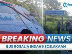 Bus-Rosalia-Indah-dikabarkan-kecelakaan-maut-tadi-pagi-7-korban-meninggal.jpg