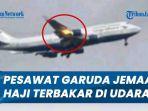 Pesawat-Garuda-yang-mengangkut-450-jamaah-haji-terbakar-sesaat-setelah-lepas-landas.jpg