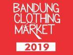 Event Bandung 2019 - Yuk Upgrade Baju Usangmu Plus Diskon 70% di Bandung Clothing Market 2019