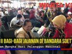 hari-pelanggan-nasional-angkasa-pura-ii-bagi-bagi-jajanan-pasar-di-bandara-soekarno-hatta.jpg