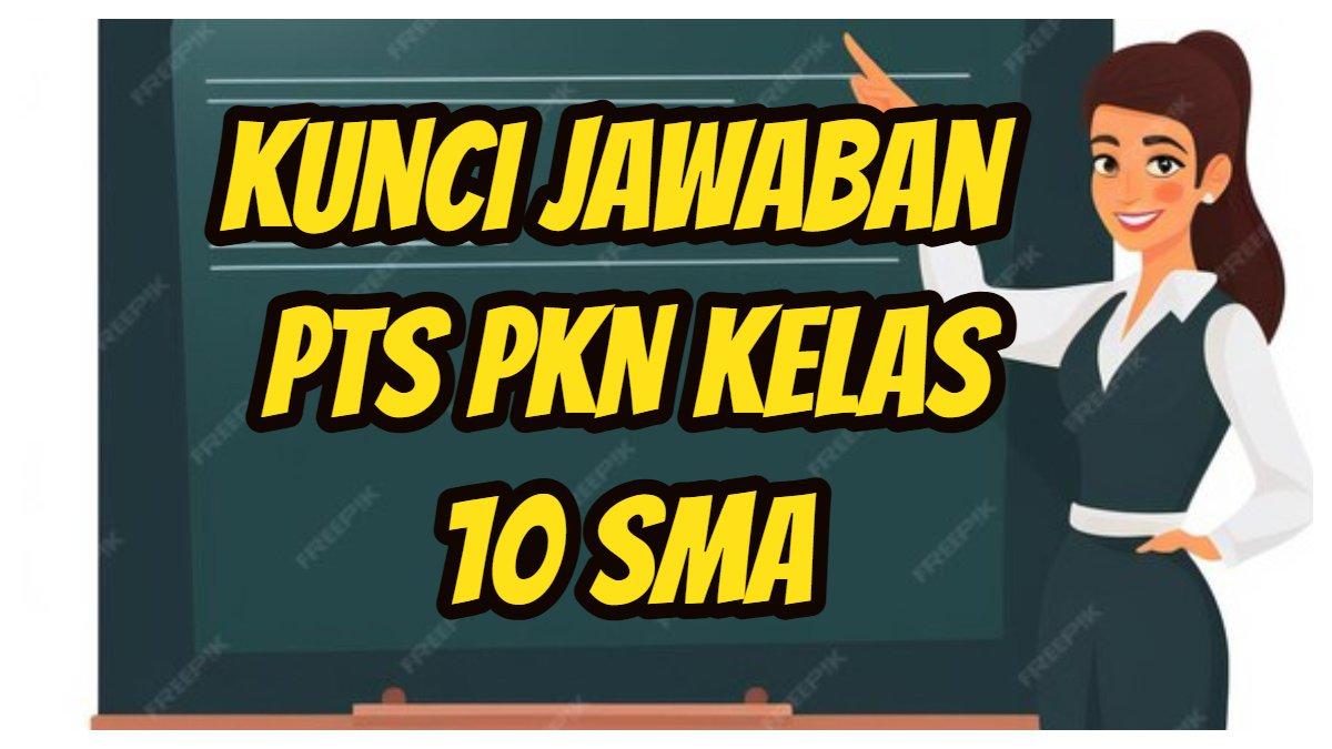 Kunci Jawaban PTS PKN Kelas 10 SMA, Keberhasilan Integrasi Sebuah Negara Dipengaruhi oleh Syarat?