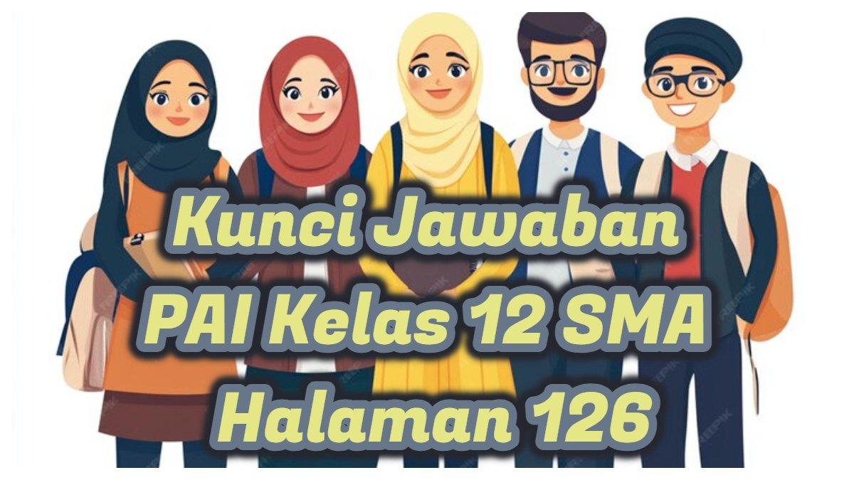Kunci Jawaban PAI Kelas 12 SMA Halaman 126, Hal Penyebab Seseorang Tidak Mendapat Harta Pusaka