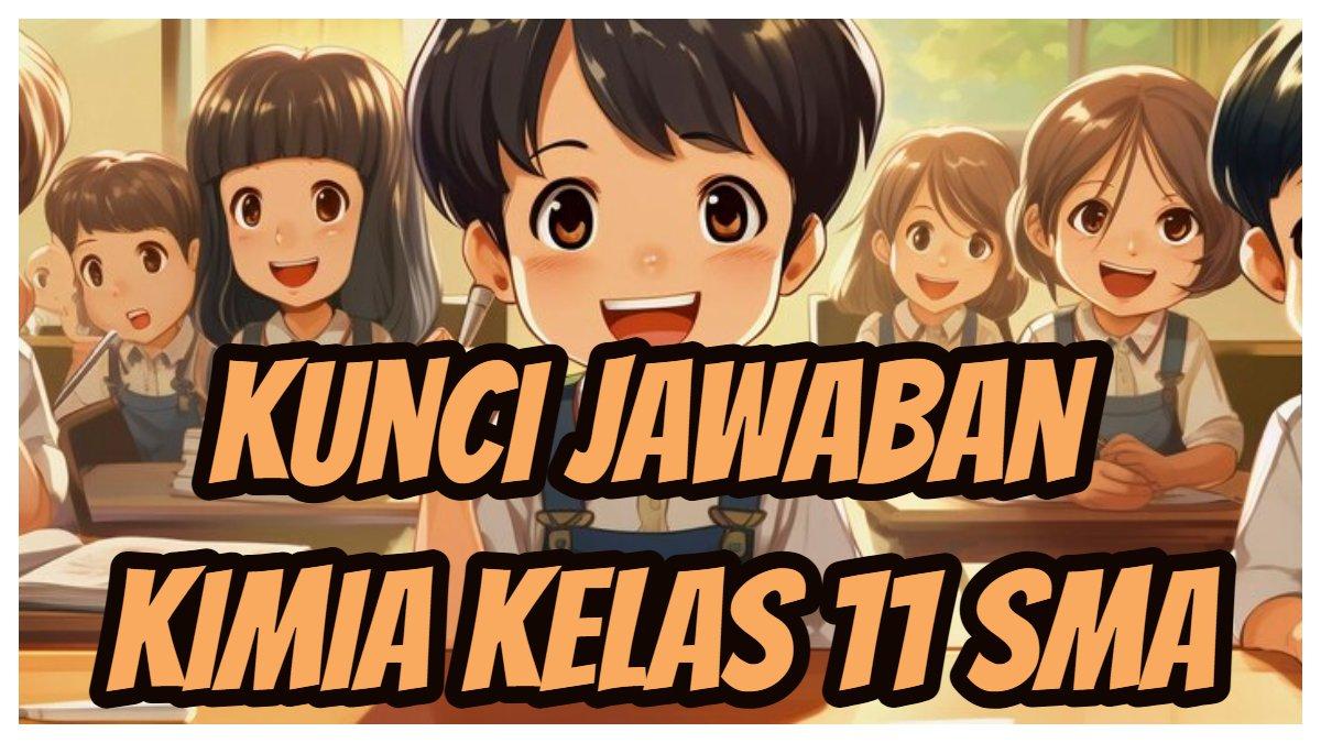 Kunci Jawaban Kimia Kelas 11 SMA: Kertas Lakmus Biru Berubah Merah,Bila Dimasukkan ke Dalam Larutan?