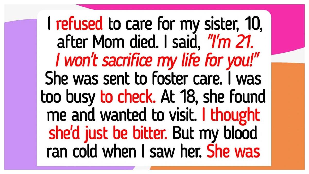 Saya menolak merawat adik perempuan saya yang berusia 10 tahun setelah ibu kami meninggal. Saya berkata, 