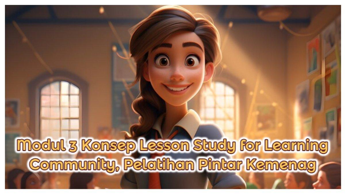 Kunci Jawaban: Soal Tes Modul 3 Konsep Lesson Study for Learning Community, Pelatihan Pintar Kemenag