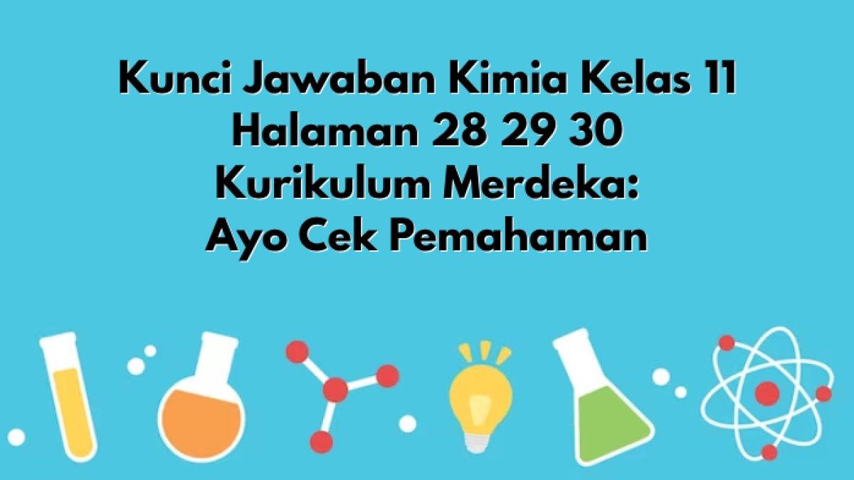 'Pasangan yang Merupakan Isoton Adalah?' Kunci Jawaban Kimia Kelas 11 Halaman 28 29 30
