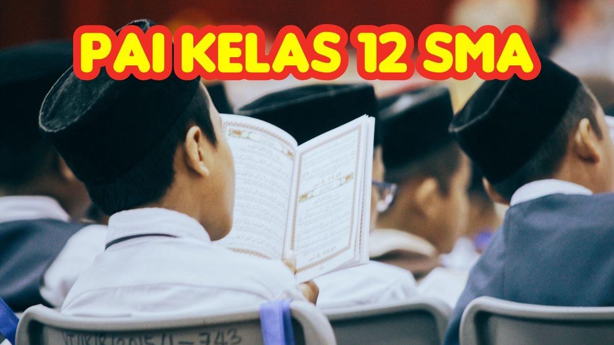50 Kunci Jawaban PAI Kelas 12 SMA: Apabila Ada Mad Tab’i Bertemu Dengan Hamzah Dalam Satu Kalimat