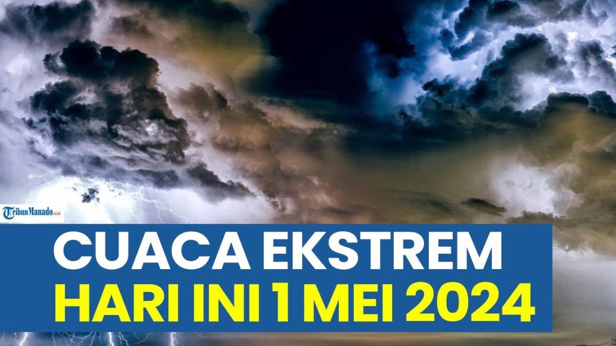 Spill! Warning BMKG,Kondisi Cuaca Rabu,1 Mei 2024:Hujan, Petir, Badai di Gorontalo, Samarinda, Jambi
