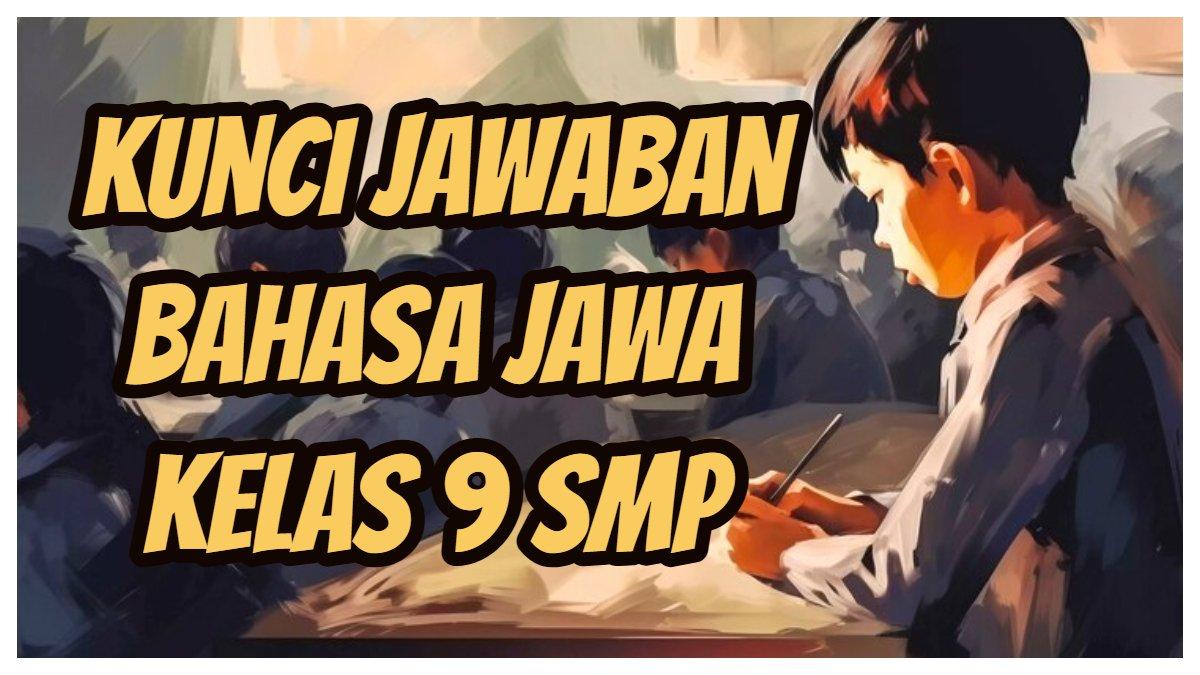 Sandiwara Tradisional kang Asale saka Jawa Timur, Kasebut? Kunci Jawaban Bahasa Jawa Kelas 9 SMP