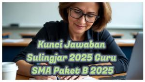 113-kumpulan-soal-dan-kunci-jawaban-Sulingjar-2025-Guru-SMA-Paket-B-2025.jpg