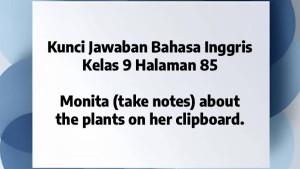 BAHASA-INGGRIS-KELAS-9-Berikut-ini-kunci-jawaban-Bahasa-Inggris-kelas-9-halaman-85.jpg