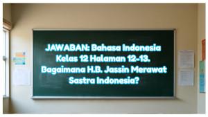 Bahasa-Indonesia-Kelas-12-Halaman-12-dan-13-Bagaimana-HB-Jassin-merawat-sastra-Indonesia.jpg