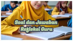 Contoh-soal-dan-kunci-jawaban-refleksi-guru-inspirasi-dari-observasi-kelas-di-Ruang-GTK.jpg