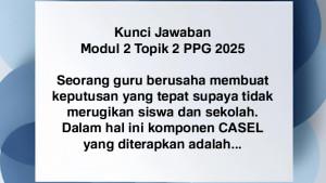 KUNCI-JAWABAN-PPG-Kunci-jawaban-Modul-2-Topik-2-PPG-2025-selengkapnya.jpg
